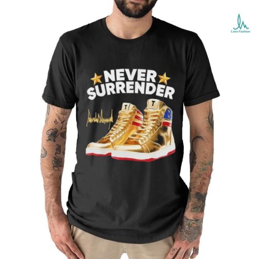 Trump Never Surrender Shoes 2024 Signature shirt