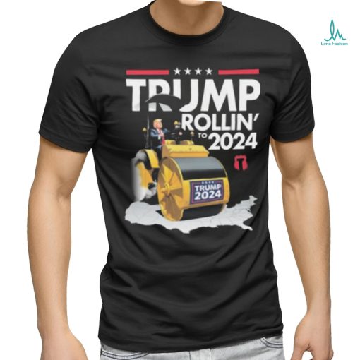 Trump Rollin’ To 2024 Shirt