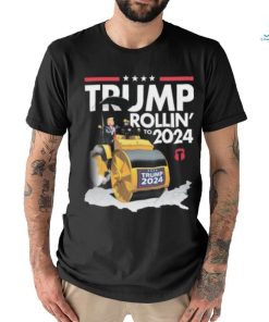 Trump Rollin’ To 2024 Shirt