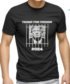 Trump for Prison 2024 Shirt