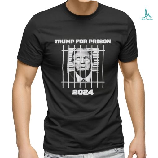 Trump for Prison 2024 Shirt