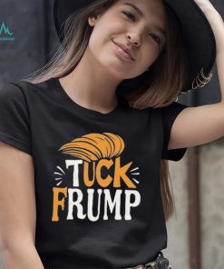 Tuck Frump Donald Trump Shirt