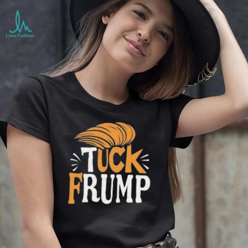 Tuck Frump Donald Trump Shirt