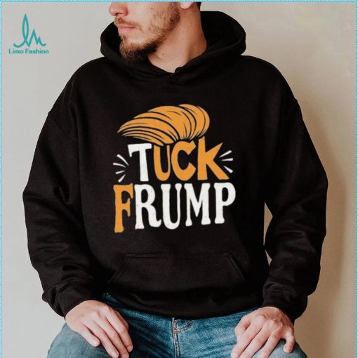Tuck Frump Donald Trump Shirt