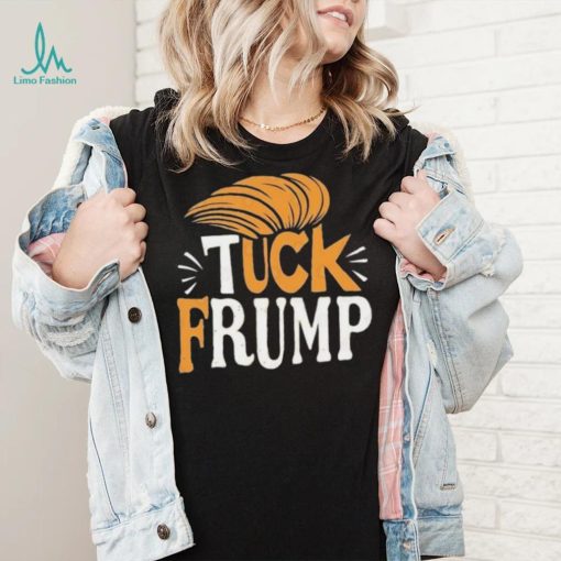 Tuck Frump Donald Trump Shirt