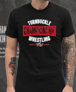 Turnbuckle Championship Wrestling shirt, hoodie, sweater, long sleeve and tank top Turnbuckle Championship Wrestling shirt