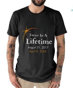 Twice In A Lifetime Solar Eclipse 2017 2024 Shirt