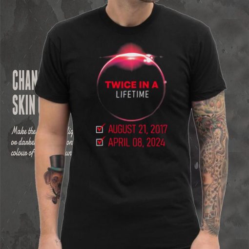 Twice In A Lifetime Solar Eclipse 2024 Total Eclipse T shirt
