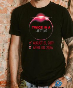 Twice In A Lifetime Solar Eclipse 2024 Total Eclipse T shirt