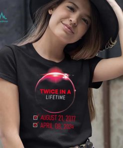 Twice In A Lifetime Solar Eclipse 2024 Total Eclipse T shirt