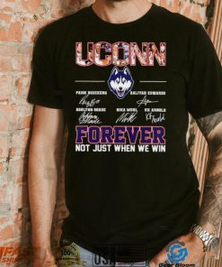 UConn women’s basketball names signature forever not just when we win logo shirt