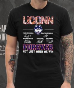 UConn women’s basketball names signature forever not just when we win logo shirt