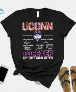 UConn women’s basketball names signature forever not just when we win logo shirt