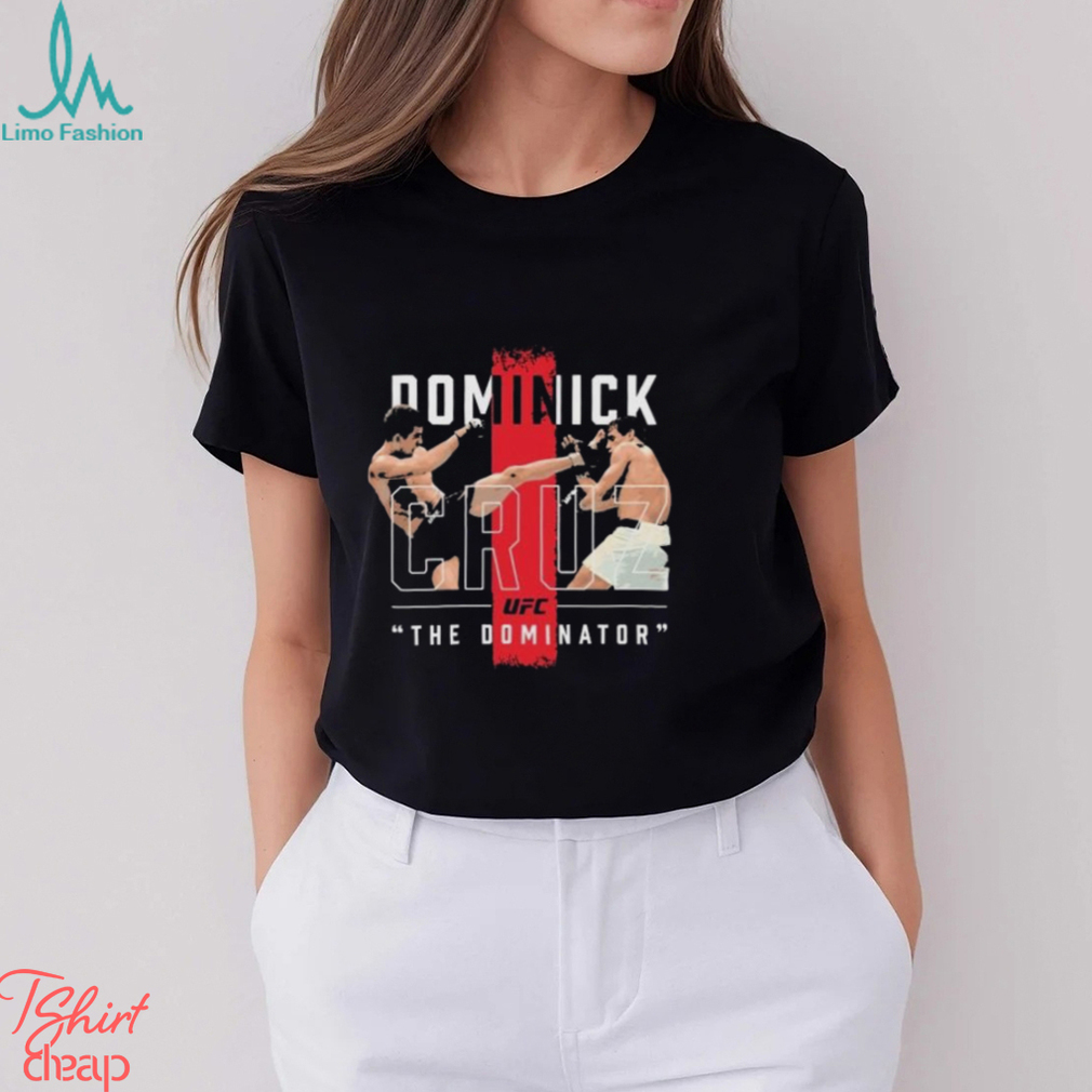 UFC Dominick Cruz Head Kick The Dominator shirt UFC Dominick Cruz Head Kick The Dominator shirt