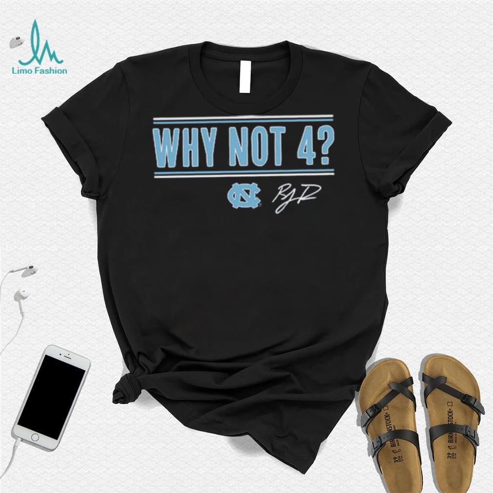 UNC Basketball R.J. Davis Why Not 4 Shirt UNC Basketball R.J. Davis Why Not 4 Shirt