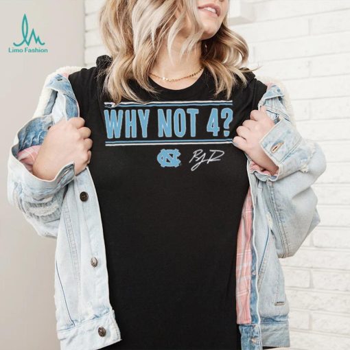 UNC Basketball R.J. Davis Why Not 4 Shirt