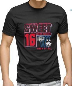 Uconn Huskies Sweet 16 DI Women’s Basketball Four It All 2024 Shirt