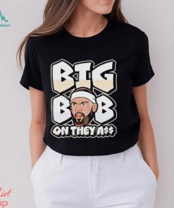 Under dog big bob on they ass shirt