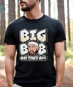 Under dog big bob on they ass shirt