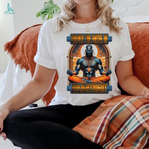 Unlock The Gates Of Enlightment Shirt