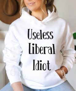 Useless Liberal Idiot T Shirt