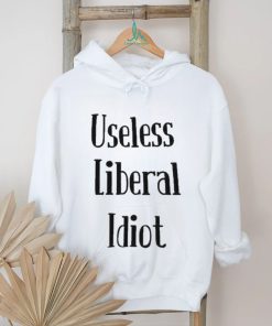 Useless Liberal Idiot T Shirt