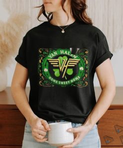 Van Halen Home Sweet Home Happy St. Patrick’s Day T shirt