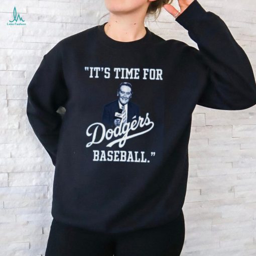 Vin Scully It’s Time For Dodgers Baseball Shirt