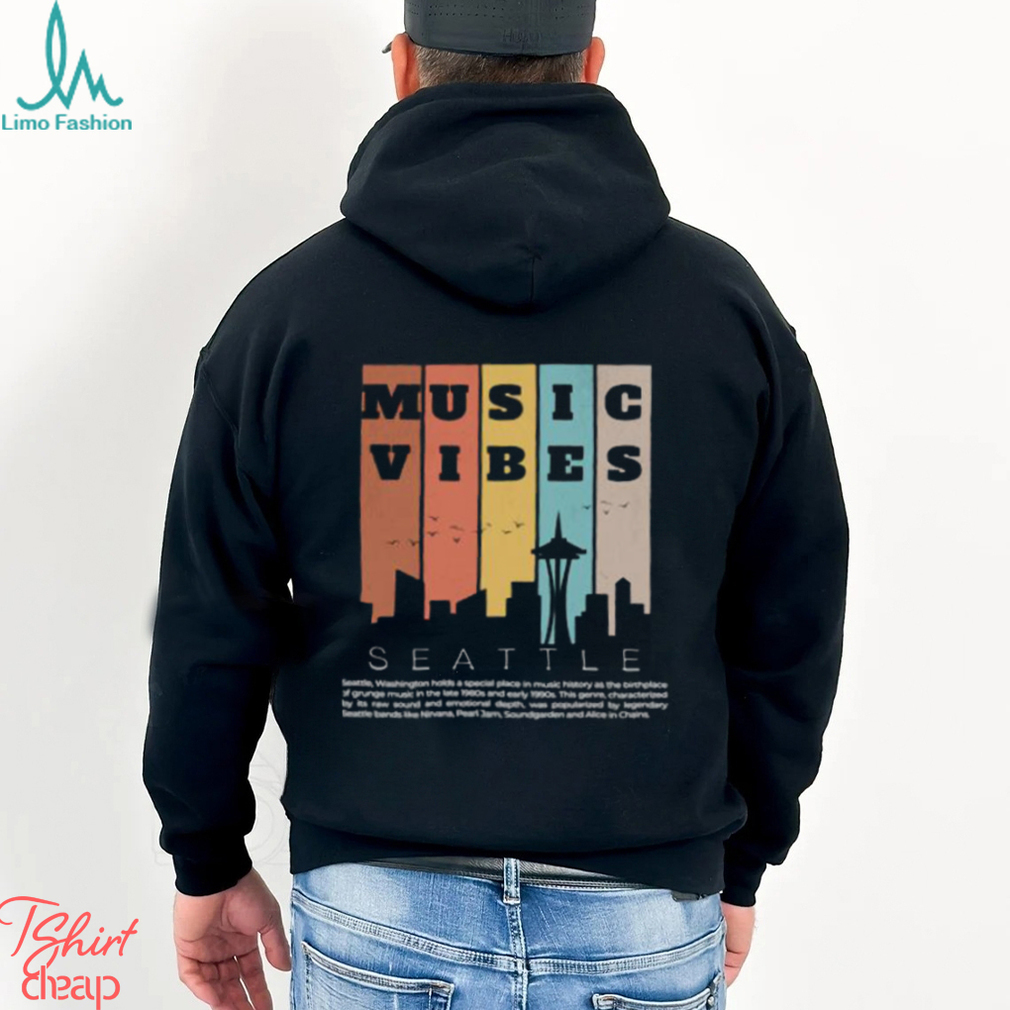 Vintage Music Vibes Seattle Washington Holds A Special Place In Music History T Shirt Vintage Music Vibes Seattle Washington Holds A Special Place In Music History T Shirt