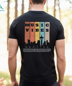 Vintage Music Vibes Seattle Washington Holds A Special Place In Music History T Shirt, hoodie, sweater, long sleeve and tank top Vintage Music Vibes Seattle Washington Holds A Special Place In Music History T Shirt