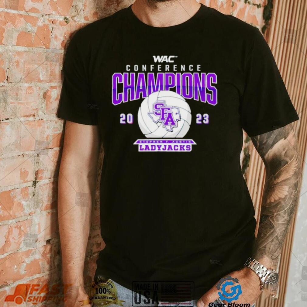WAC Conference Champions 2023 Stephen F Austin Ladyjacks shirt WAC Conference Champions 2023 Stephen F Austin Ladyjacks shirt
