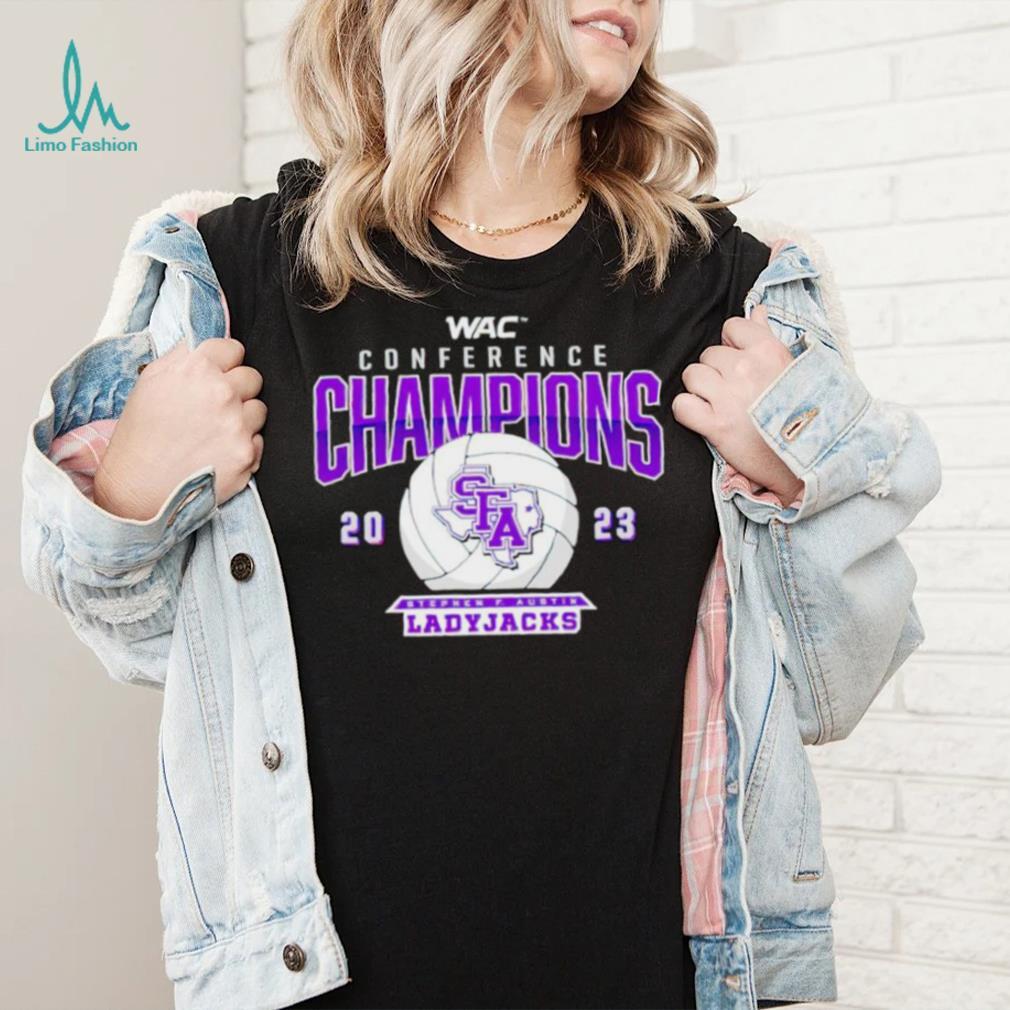 WAC Conference Champions 2023 Stephen F Austin Ladyjacks shirt WAC Conference Champions 2023 Stephen F Austin Ladyjacks shirt