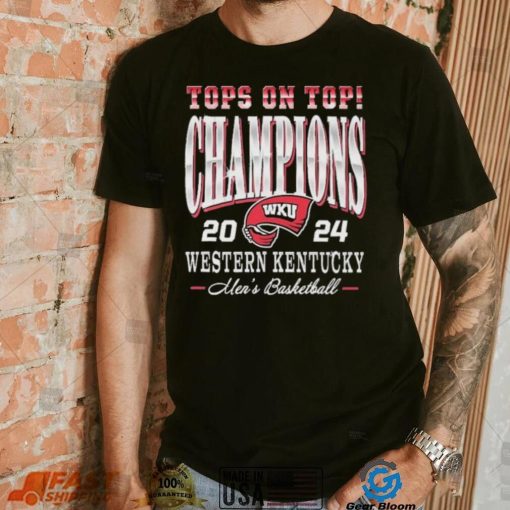 WKU Men’s Basketball Top On Top Champions 2024 Shirt.