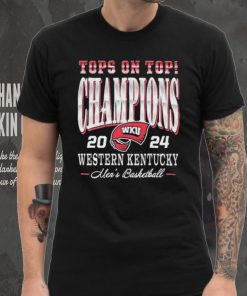 WKU Men’s Basketball Top On Top Champions 2024 Shirt.