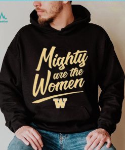 Washington softball mighty are the women shirt