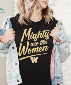 Washington softball mighty are the women shirt