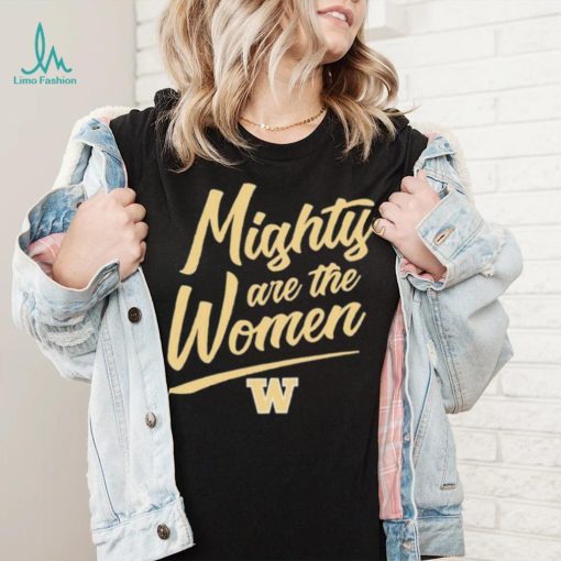 Washington softball mighty are the women shirt