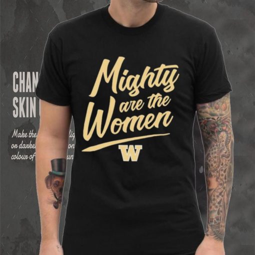 Washington softball mighty are the women shirt