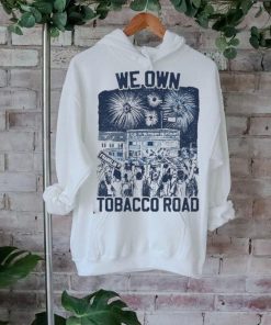 We Own Tobacco Road 2024 Shirt
