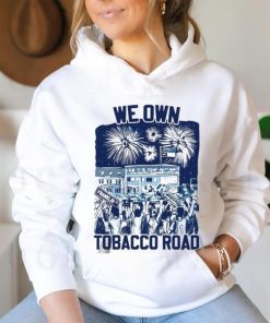 We Own Tobacco Road North Carolina Tar T shirt
