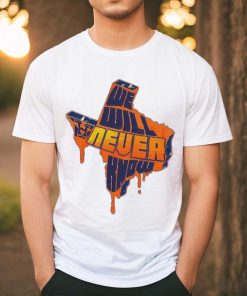 We Will Never Know Texas Houston Baseball shirt