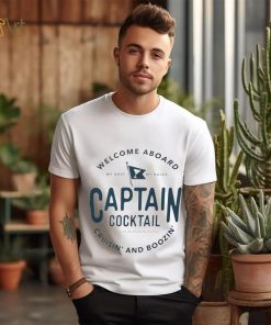 Welcome aboard my boat my rules captain cocktail cruisin’ and boozin’ shirt