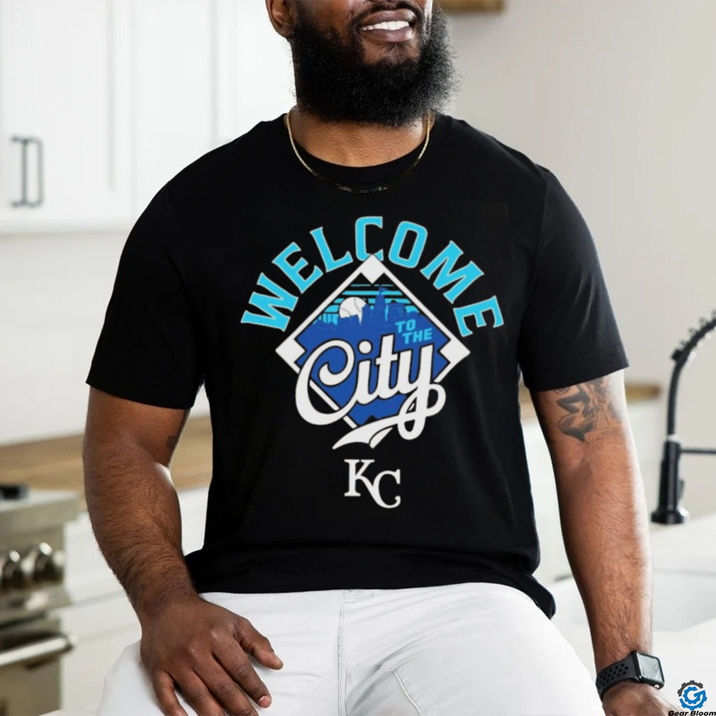 Welcome to The City Kansas City Royals Baseball MLB T Shirt Welcome to The City Kansas City Royals Baseball MLB T Shirt