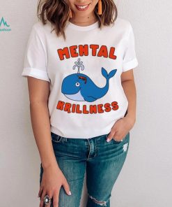 Whale and shrimp mental krillness shirt