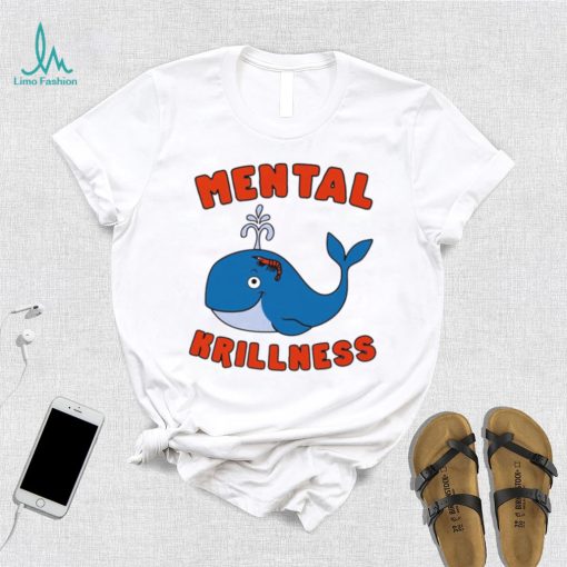 Whale and shrimp mental krillness shirt
