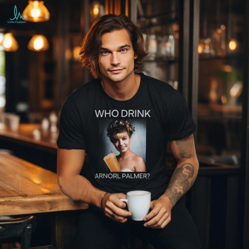 Who Drink Arnold Palmer Shirt Shirt Official