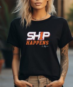 Will Shipley Ship Happens Shirt