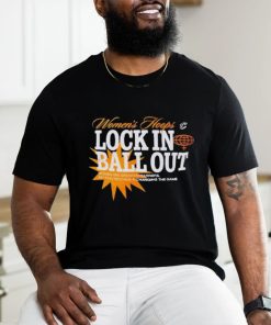 Women’s Hoops Lock In Ball Out Shirt, hoodie, sweater, long sleeve and tank top Women’s Hoops Lock In Ball Out Shirt