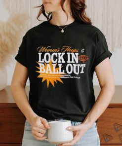 Women’s Hoops Lock In Ball Out Shirt, hoodie, sweater, long sleeve and tank top Women’s Hoops Lock In Ball Out Shirt