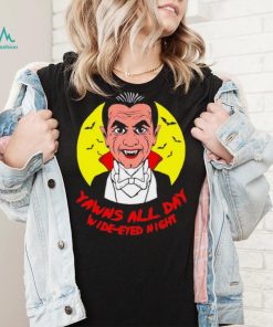 Yawns all day wide eyed night vampire cartoon shirt